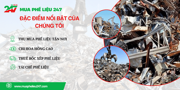 Đặc điểm nổi bật của Mua Phế Liệu 247, thu mua phế liệu tận nơi giá cao.